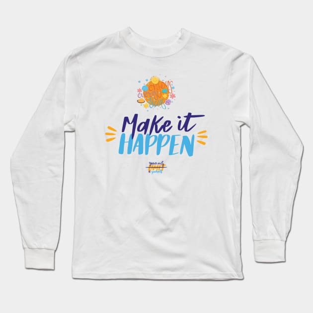 Make it happy all the time Long Sleeve T-Shirt by hossamimam